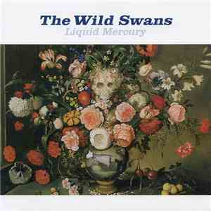 The Wild Swans - Liquid Mercury