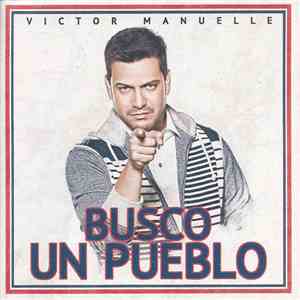 Victor Manuelle - Busco Un Pueblo