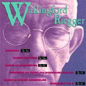 Wallingford Riegger - Romanza, Dance Rhythms, Music for Orchestra, Concerto ...
