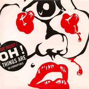 We Insist! - Oh! Things Are So Corruptible