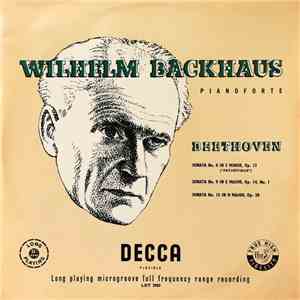 Wilhelm Backhaus - Beethoven - Sonata No. 8 In C Minor, Op. 13 Pathétique;  ...