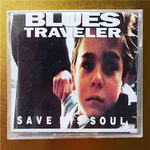 Blues Traveler - Save His Soul