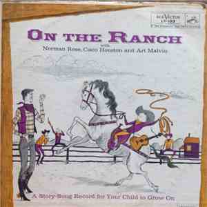 Cisco Houston, Norman Rose, Artie Malvin - On The Ranch
