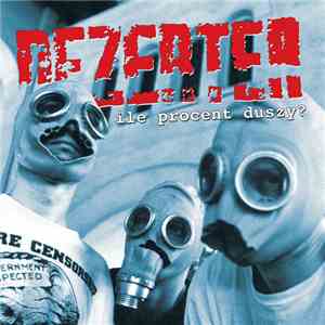 Dezerter - Ile Procent Duszy?