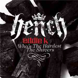 Eddie K  - Who's The Hardest / The Shivers