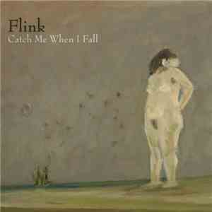 Flink - Catch Me When I Fall