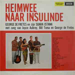 George de Fretes En Zijn Suara Istana - Heimwee Naar Insulinde
