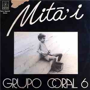 Grupo Coral 6 - Mita'i