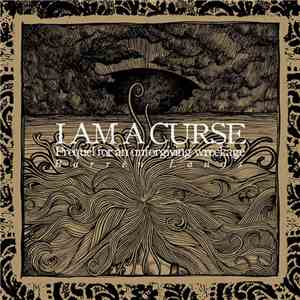 I Am A Curse - Prequel For An Unforgiving Wreckage : Barren Lands