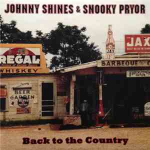 Johnny Shines & Snooky Pryor - Back To The Country