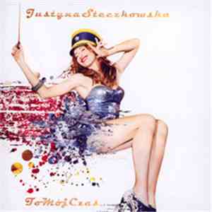 Justyna Steczkowska - To Mój Czas