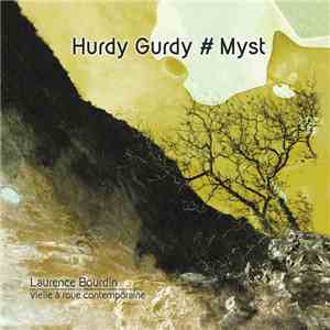 Laurence Bourdin - Hurdy Gurdy # Myst