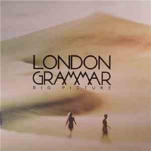 London Grammar - Big Picture