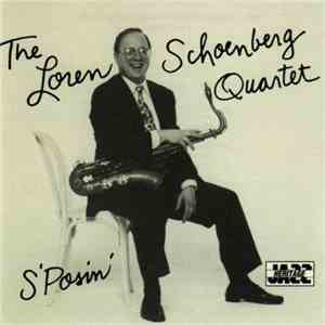 Loren Schoenberg Quartet - S'Posin'