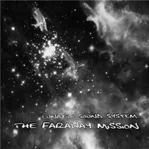 Lunatik Sound System - The Faraway Mission