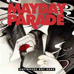 Mayday Parade - Anywhere But Here