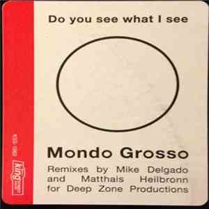 Mondo Grosso - Do You See What I See