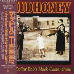 Mudhoney - Five Dollar Bob's Mock Cooter Stew