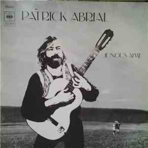 Patrick Abrial - Je Nous Aime