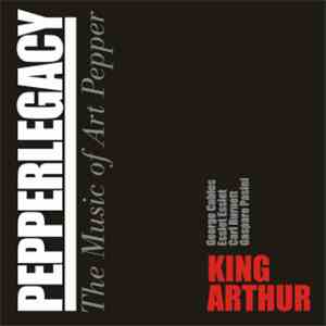 Pepperlegacy - King Arthur