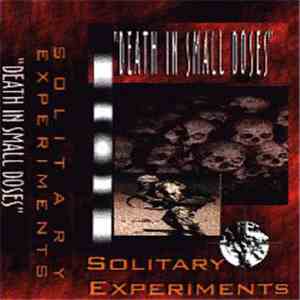 Solitary Experiments - Death In Small Doses