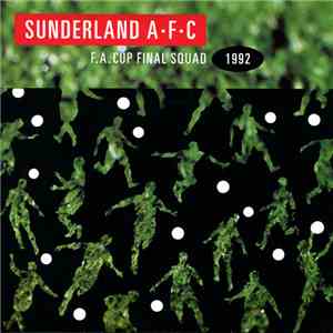 Sunderland A.F.C F.A. Cup Final Squad 1992 - Roker Rave / Ain't No Stopping ...