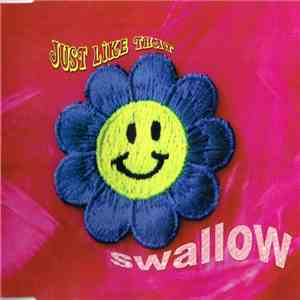 Swallow  - Just Like That