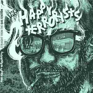The Happy Terrorists - Straight From The Gas Station