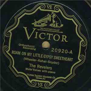 The Revelers  - Roam On My Little Gypsy Sweetheart / Blue River
