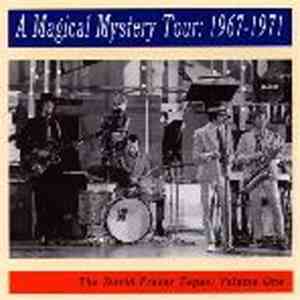 Various - A Magical Mystery Tour: 1967-1971 - The David Fraser Tapes: Volum ...