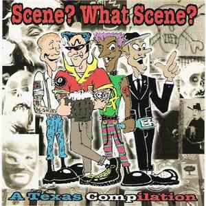 Various - Scene? What Scene? -A Texas Compilation-