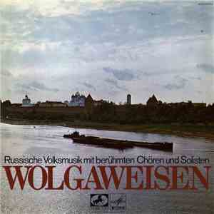 Various - Wolgaweisen (Russische Volksmusik Mit Chören Und Solisten)