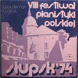 Waldemar Wojtal - VIII Festiwal Pianistyki Polskiej Słupsk '74