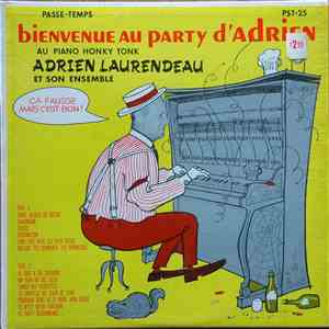 Adrien Laurendeau - Bienvenue Au Party D'Adrien