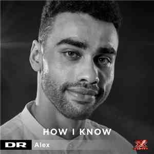 Alex  - How I Know