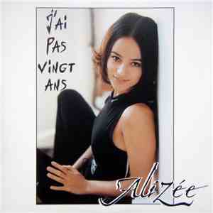 Alizée - J'Ai Pas Vingt Ans