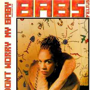 Babs Feltus -  Don't Worry, My Baby