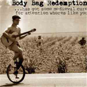 Body Bag Redemption / Anti-Bodies  - ...Has Got Some Medieval Cure For Atte ...