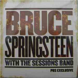 Bruce Springsteen With The Sessions Band - PBS Exclusive