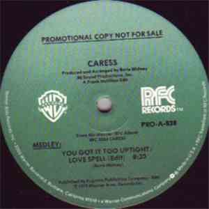Caress - You Got It Too Uptight / Love Spell (Edit)