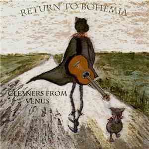 Cleaners From Venus - Return to Bohemia