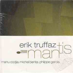 Erik Truffaz With Manu Codjia, Michel Benita, Philippe Garcia - Mantis