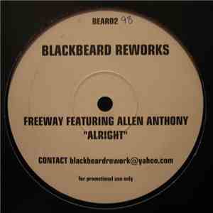 Freeway Featuring Allen Anthony - Alright (Blackbeard Reworks)