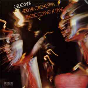Gil Evans And His Orchestra - There Comes A Time