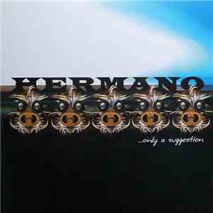 Hermano - ... Only A Suggestion