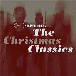 House Of Heroes - The Christmas Classics