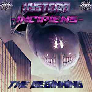 Hysteria  - Incipiens - The Beginning
