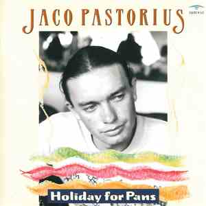 Jaco Pastorius - Holiday For Pans