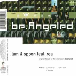 Jam & Spoon Feat. Rea - Be.Angeled