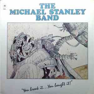 Michael Stanley Band - You Break It...You Bought It!